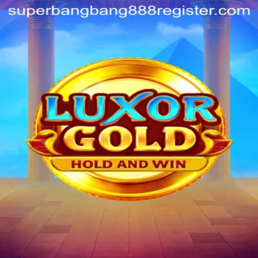 Discovering LuxorGold: The Thrilling Game Experience with Superbangbang888