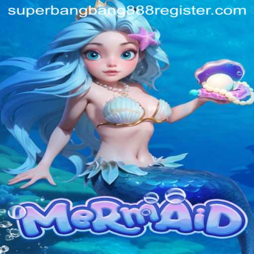 Exploring the Enchanting World of Mermaid and the Thrills of Superbangbang888