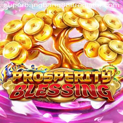 ProsperityBlessing: The Game That Brings Fortune and Excitement